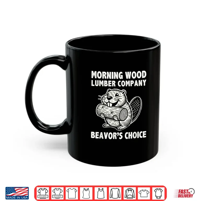 Mug Morning Wood Lumber Company Funny Camping Men Lumberjack Shirt