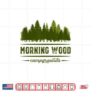 Design Mens Morning Wood Campgrounds Funny Shirt