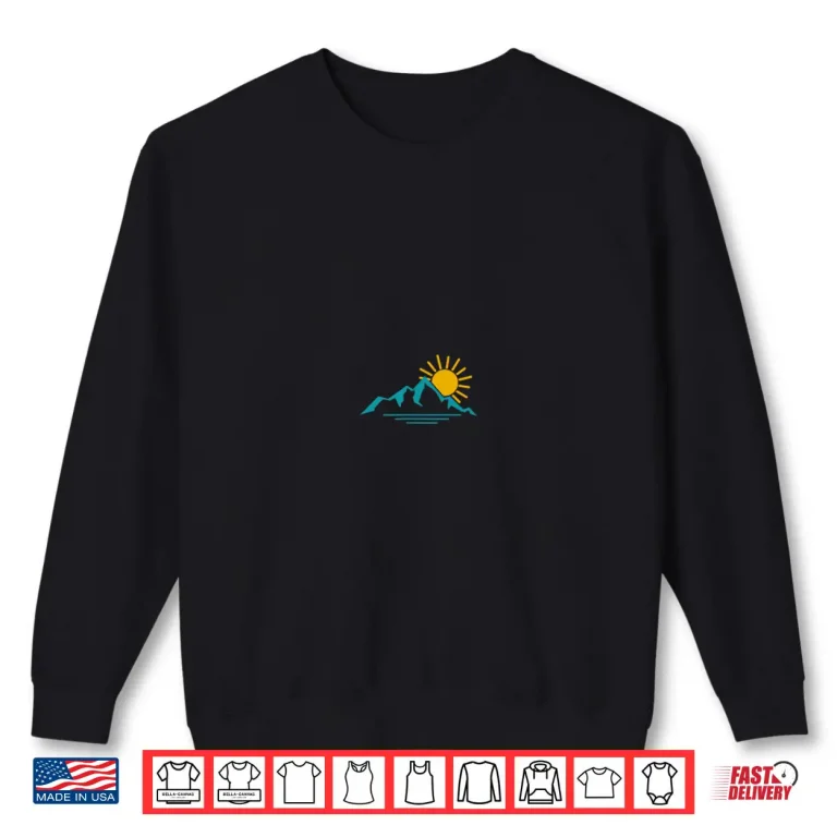 Sweatshirt Nature Sunrise Mountains Hiking Camping Camper Outdoors Shirt