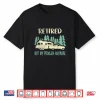 Retired Not My Problem Anymore Camping Retirement Shirt