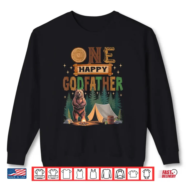 Sweatshirt One Happy Godfather Camper 1St Birthday Camping Bear Shirt