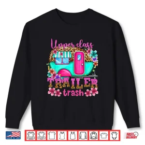 Sweatshirt Upper Class Trailer Trash Camping Making Memories Hiking Shirt