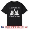 A Guy Like Me Is Hard To Fight Retro Bigfoot Men Boy Shirt