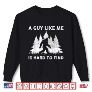 A Guy Like Me Is Hard To Fight Retro Bigfoot Men Boy Shirt 2 Sweatshirt A Guy Like Me Is Hard To Fight Retro Bigfoot Men Boy Shirt