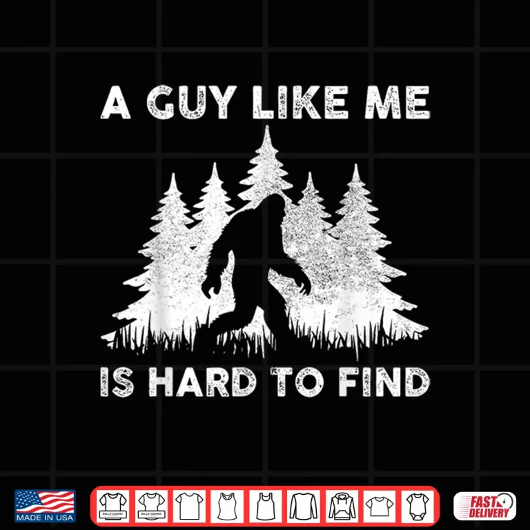 Design A Guy Like Me Is Hard To Fight Retro Bigfoot Men Boy Shirt