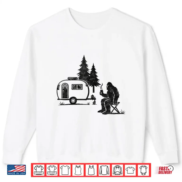 Sweatshirt Camping Motorhome Rv Bigfoot Lover Adventure Nature Outdoor Shirt