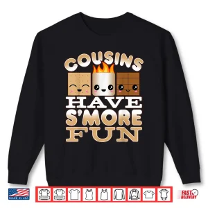 Sweatshirt Family Camping Shirts For Kids Cousins Have SMore Fun Shirt
