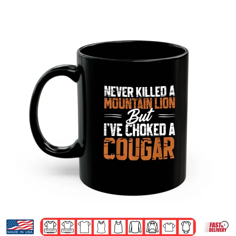Mug Cougar Joke Tee Never Killed A Mountain Lion Retro Camping Shirt