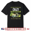 Funny Camping Lover Crazy Camping Joke Gift Design Idea Shirt