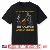 Funny It’S All Fun And Games Until Someone Loses A Weiner Shirt