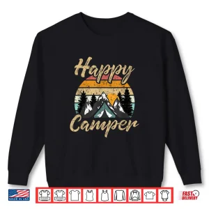Sweatshirt Funny Camping Hiking Lover Present Happy Camper Gift Shirt