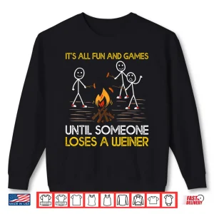 Sweatshirt Funny ItS All Fun And Games Until Someone Loses A Weiner Shirt