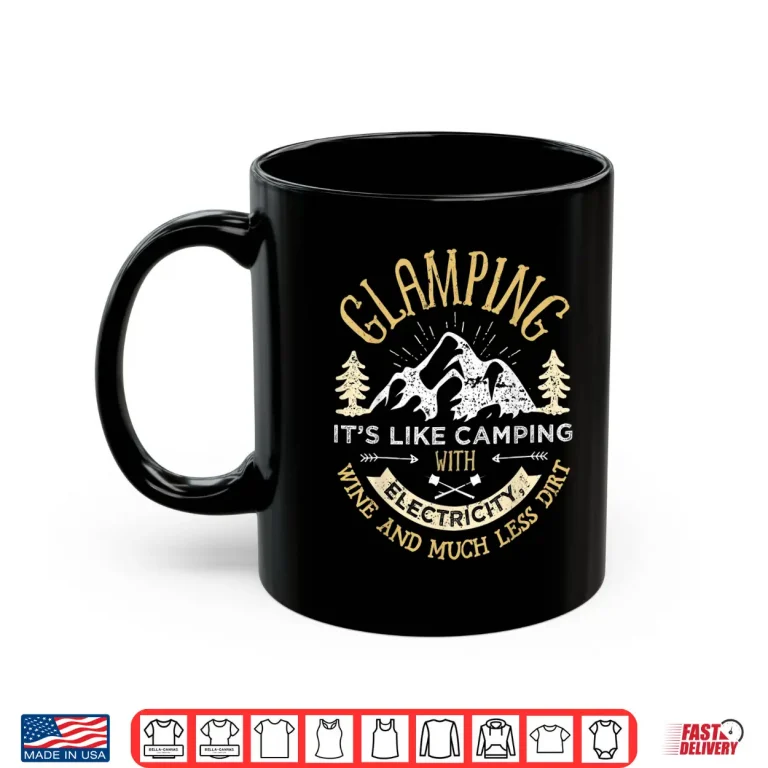Mug Glamping Definition T Shirt Glamper Women Wine Funny Camping