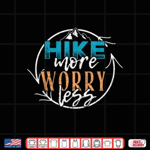 Design Hike More Worry Less Outdoor Camping Summer Shirt
