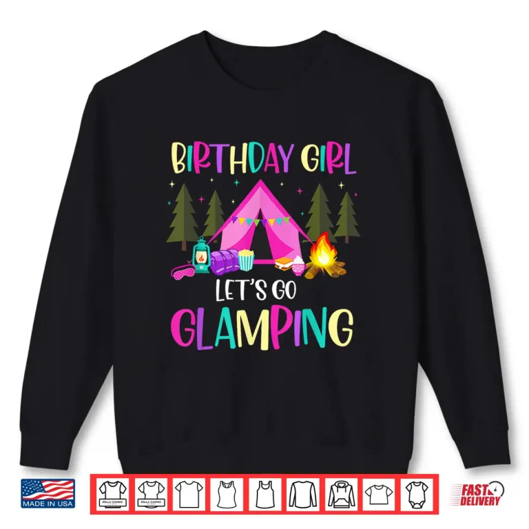 Sweatshirt Lets Go Glamping Birthday Supplies Happy Glamper Camping Shirt