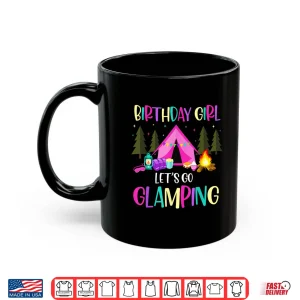 Mug Lets Go Glamping Birthday Supplies Happy Glamper Camping Shirt