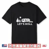 Lets Roll Camping T Shirt 5Th Wheel Camper Rv Vacation Gift