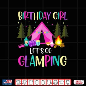 Design Lets Go Glamping Birthday Supplies Happy Glamper Camping Shirt