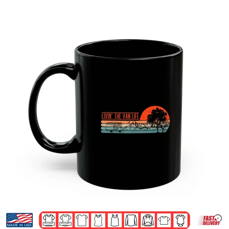 Mug Livin That Van Life Retro Camper Camping Van Shirt