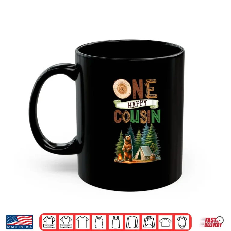 Mug One Happy Cousin Camper First Birthday Camping Bear Kids Shirt