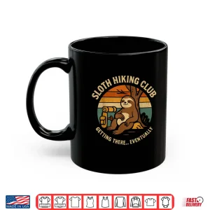 Mug Sloth Hiking Club Adventure Outdoor Journey Funny Hiking Shirt