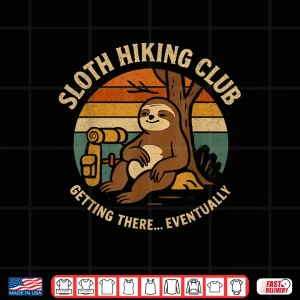 Design Sloth Hiking Club Adventure Outdoor Journey Funny Hiking Shirt