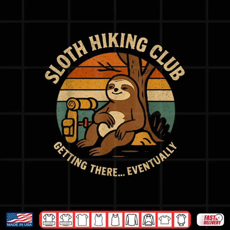 Design Sloth Hiking Club Adventure Outdoor Journey Funny Hiking Shirt