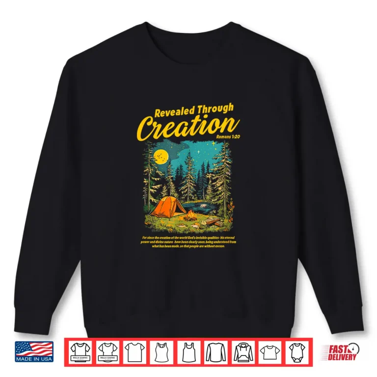Sweatshirt Through Creation Romans 1 20 Bible Verse Christian Camping Shirt