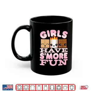 Mug Smores Camping Shirts For Girls Have SMore Fun Shirt