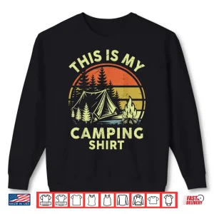 Sweatshirt This Is My Camping Shirt Funny Campfire One Happy Camper Shirt