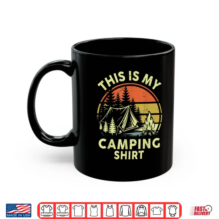 Mug This Is My Camping Shirt Funny Campfire One Happy Camper Shirt