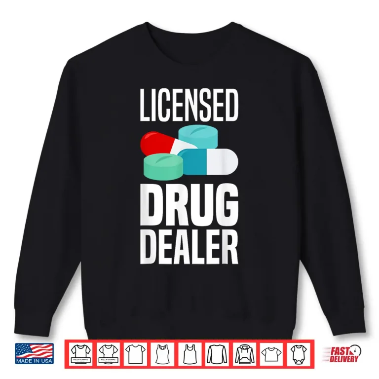 Sweatshirt Licensed Drug Dealer Pharmacy Gag Funny Educated Drug Dealer Shirt 2