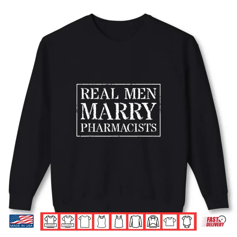 Sweatshirt Mens Pharmacist Husband T Shirt Real Men Marry Pharmacists 2