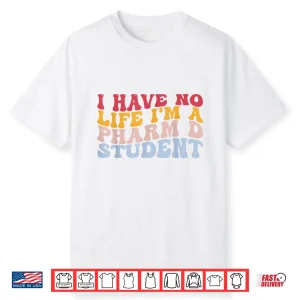 I’M A Pharm D Student Pharmacists Pharmacy Pharmacy School Shirt