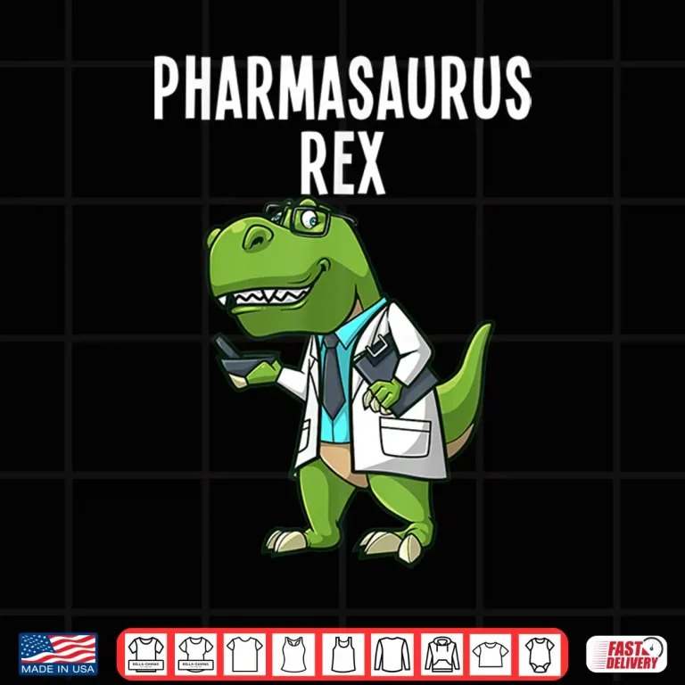 Design Funny Pharmacy Dinosaur Design For Men Women Pharmacists Shirt