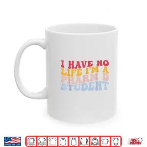 Mug IM A Pharm D Student Pharmacists Pharmacy Pharmacy School Shirt