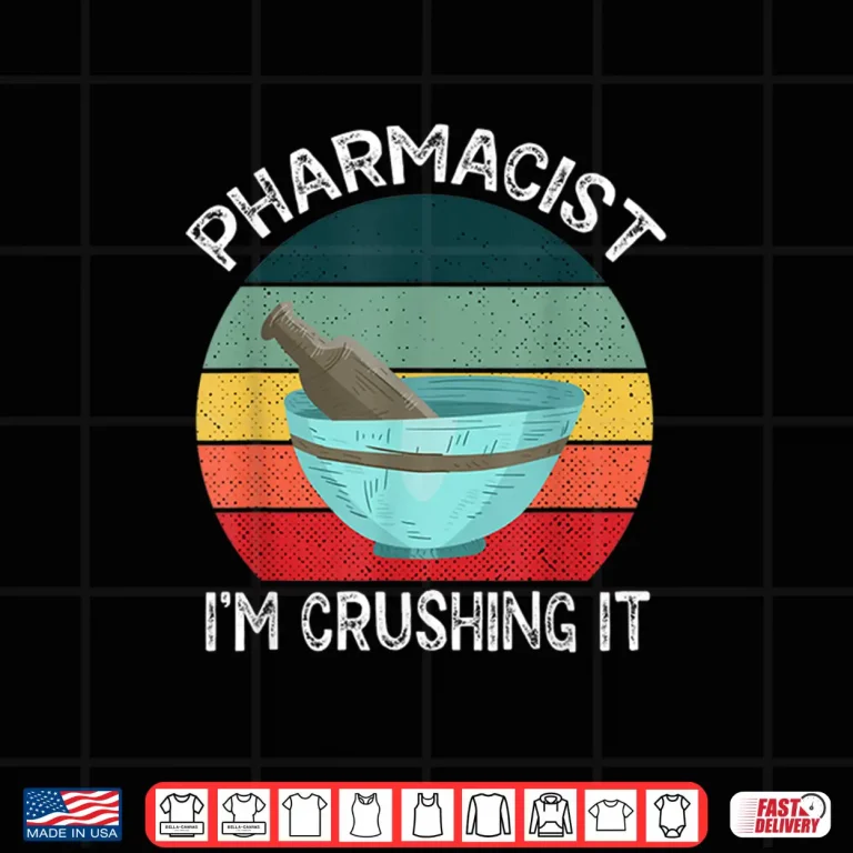 Design Pharmacist IM Crushing It Job Apothecary Pharmacy Sayings Shirt