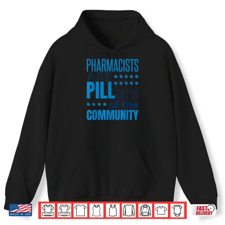 Hoodie Pharmacist Pharmacists Pills Funny Appreciation Saying Shirt