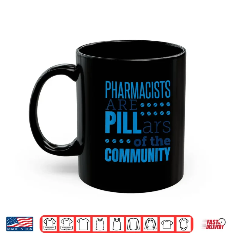Mug Pharmacist Pharmacists Pills Funny Appreciation Saying Shirt