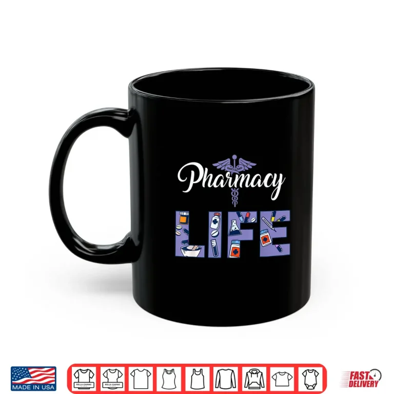 Mug Pharmacists Life Gift Pharmacy Tech Medical Student Shirt