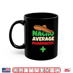Mug Pharmacists Work Clothing Apparel Joke Pun Funny Pharmacist Shirt