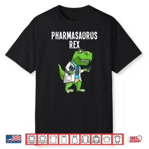 Pharmasaurus Rex Shirt Pharmacy Dinosaur Pharmacists Lover Shirt