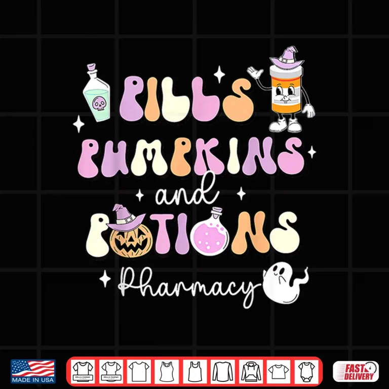Design Pills Pumpkins And Potions Pharmacy Pharmd Halloween Costume Shirt