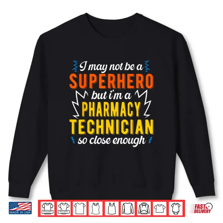 Sweatshirt Superhero Pharmacy Technician Pharmacist Shirt