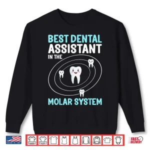 Sweatshirt Best Dental Assistant In The Molar System Dental Assistants Shirt