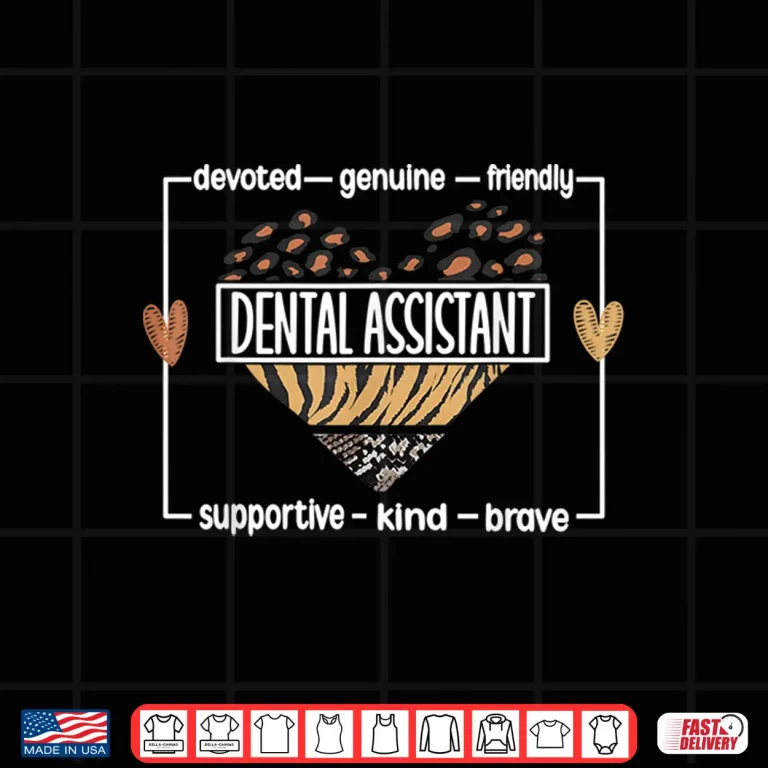 Design Dental Assistant Appreciation Dental Assistant Shirt