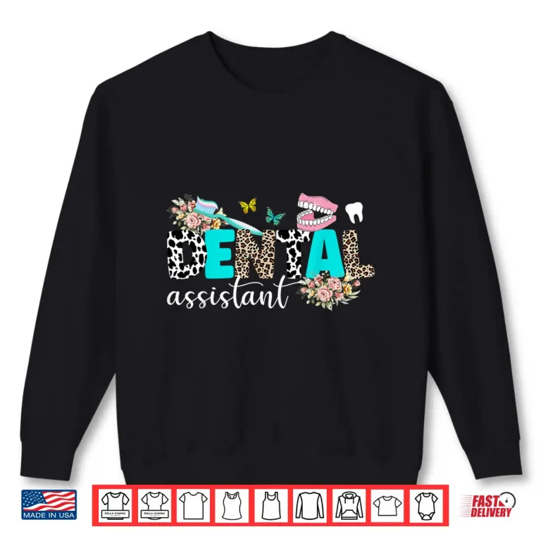 Sweatshirt Dental Assistant Leopard Dental Assisting Dental Assistants Shirt