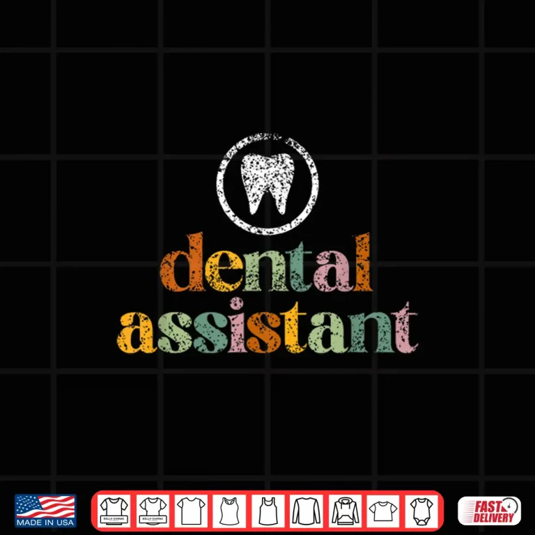 Design Dental Assistant Teeth Tooth Job Women Dental Assistant Shirt