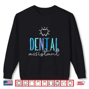Sweatshirt Dental Assistant Women Job Teeth Tooth Dental Assistant Shirt