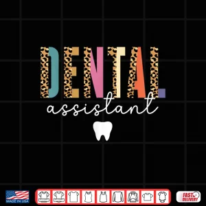 Design Dental Assistant Tooth Job Teeth Women Dental Assistant Shirt
